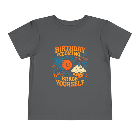 Birthday Incoming Brace Yourself – Toddler Soft Cotton T-Shirt