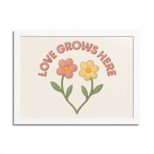 Love Grows Here – Framed Poster