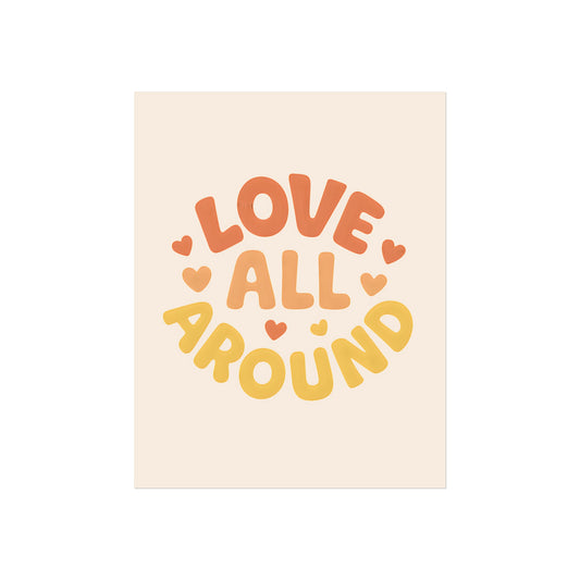 Love All Around – Fine Art Poster