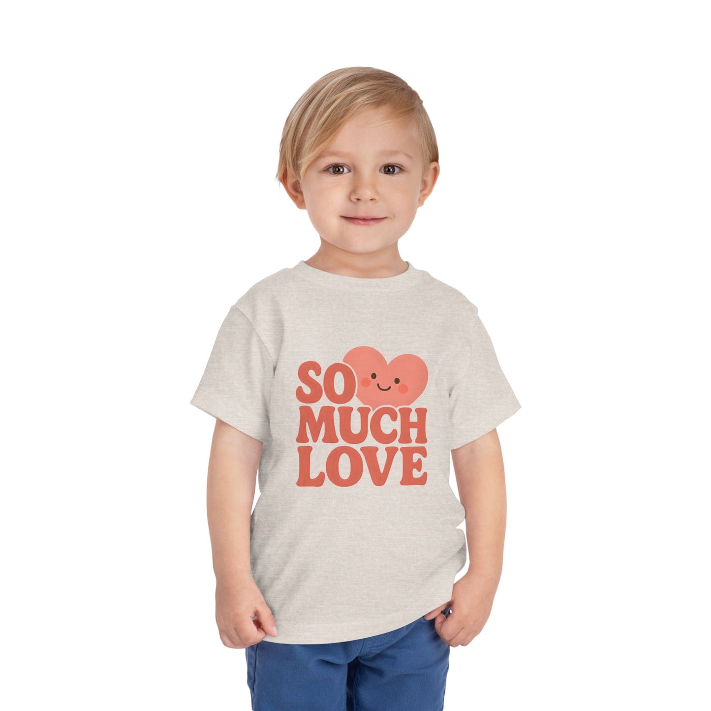 So Much Love – Toddler Soft Cotton T-Shirt
