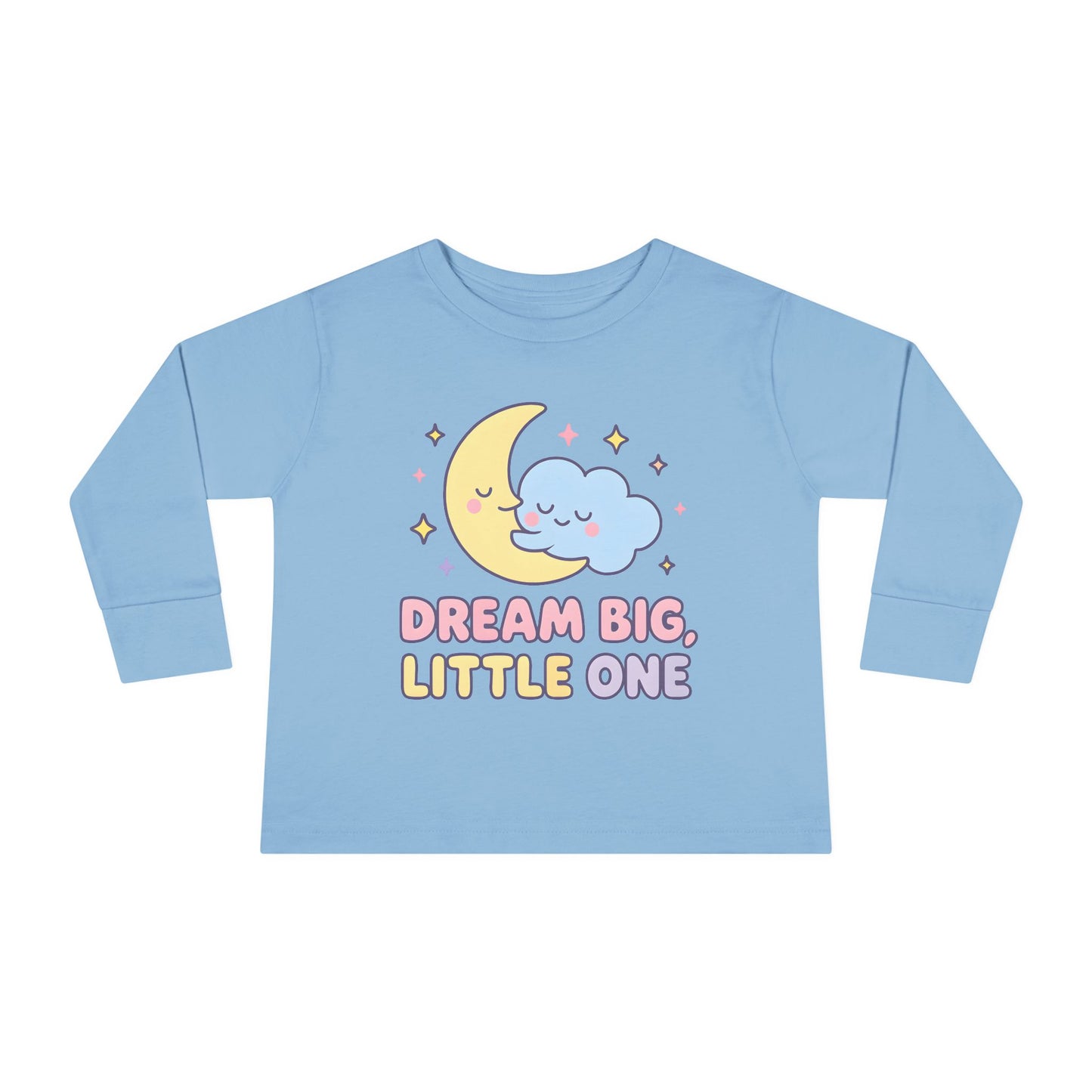 Dream Big Little One - Toddler Soft Long Sleeve T-Shirt