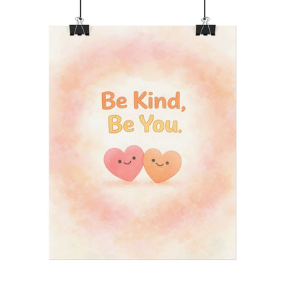 Be Kind, Be You. - Textured Watercolor Matte Poster