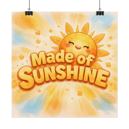Made of Sunshine - Textured Watercolor Matte Poster