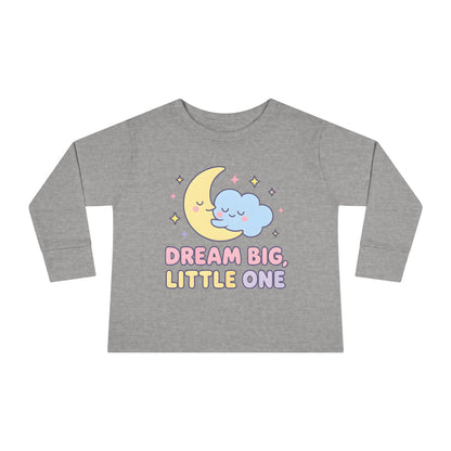 Dream Big Little One Toddler Long Sleeve Tee