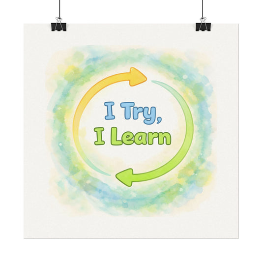 I Try, I Learn - Textured Watercolor Matte Poster
