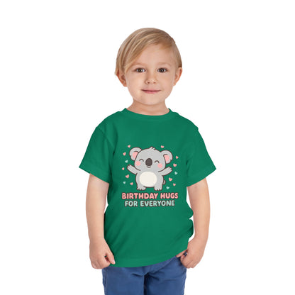 Birthday Hugs for Everyone – Toddler Soft Cotton T-Shirt