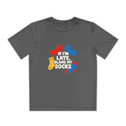 If I'm Late, Blame My Socks" Youth Shirt