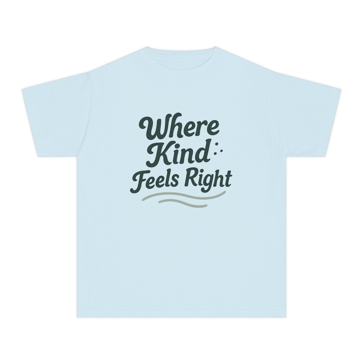 Where Kind Feels Right – Kids Relaxed Fit T-Shirt