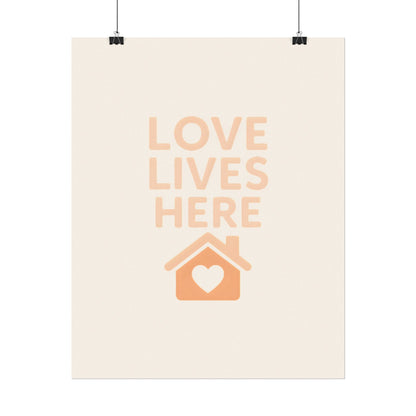 Love Lives Here – Textured Watercolor Matte Poster
