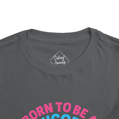 Born to Be a Unicorn Toddler Tee