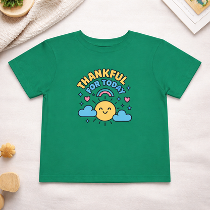 Thankful for Today - Toddler Soft Cotton T-Shirt