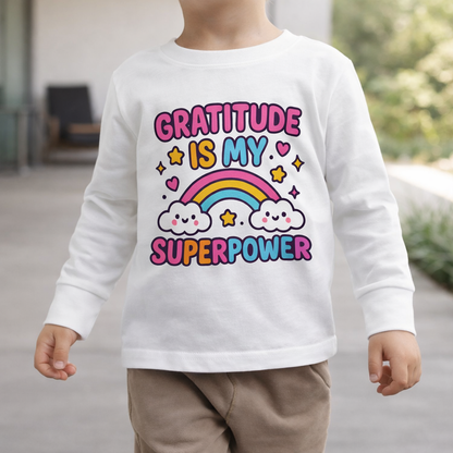 Gratitude Is My Superpower - Toddler Soft Long Sleeve T-Shirt