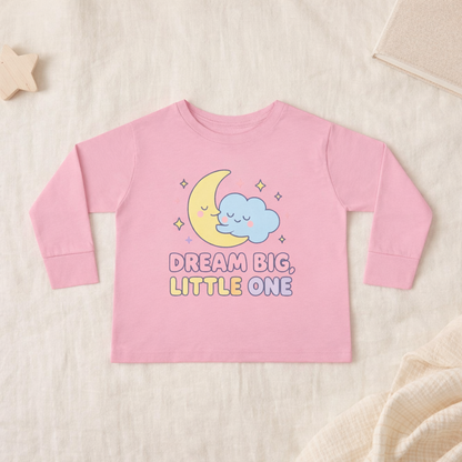 Dream Big Little One - Toddler Soft Long Sleeve T-Shirt