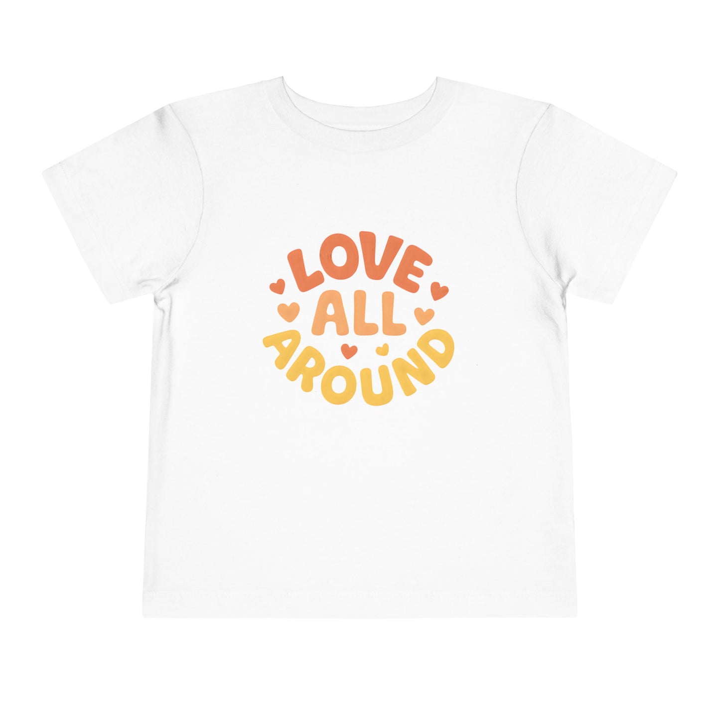 Love All Around – Toddler Soft Cotton T-Shirt