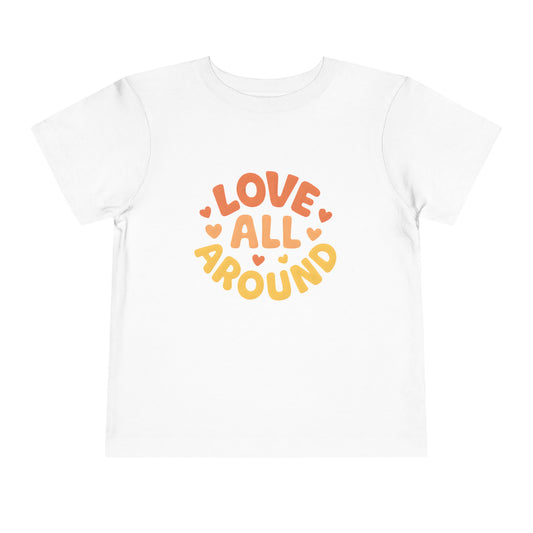 Love All Around – Toddler Soft Cotton T-Shirt