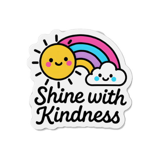 Shine with Kindness – Magnet
