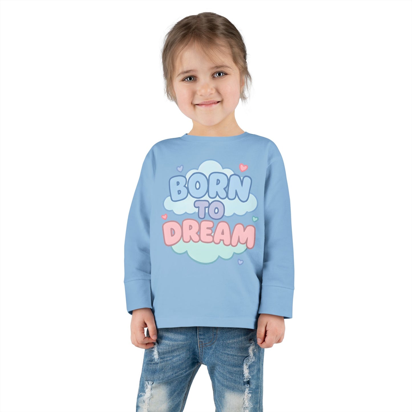 Born to Dream Toddler Long Sleeve Tee