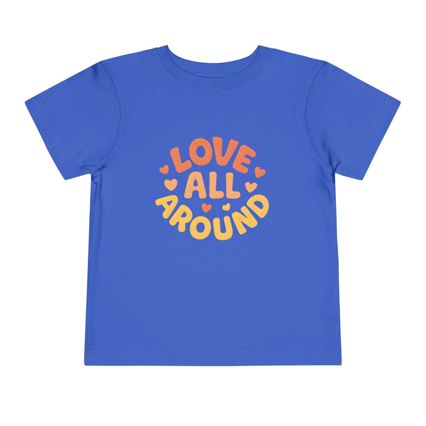 Love All Around – Toddler Soft Cotton T-Shirt