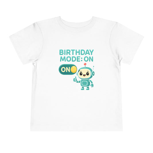 Birthday Mode On – Toddler Soft Cotton T-Shirt
