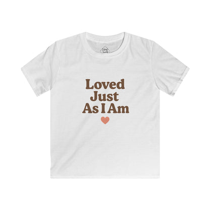 Loved Just As I Am – Kids Soft Cotton T-Shirt
