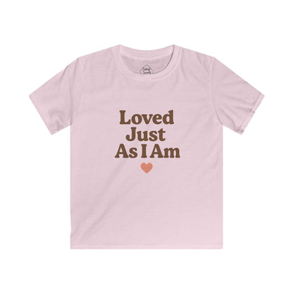 Loved Just As I Am – Kids Soft Cotton T-Shirt
