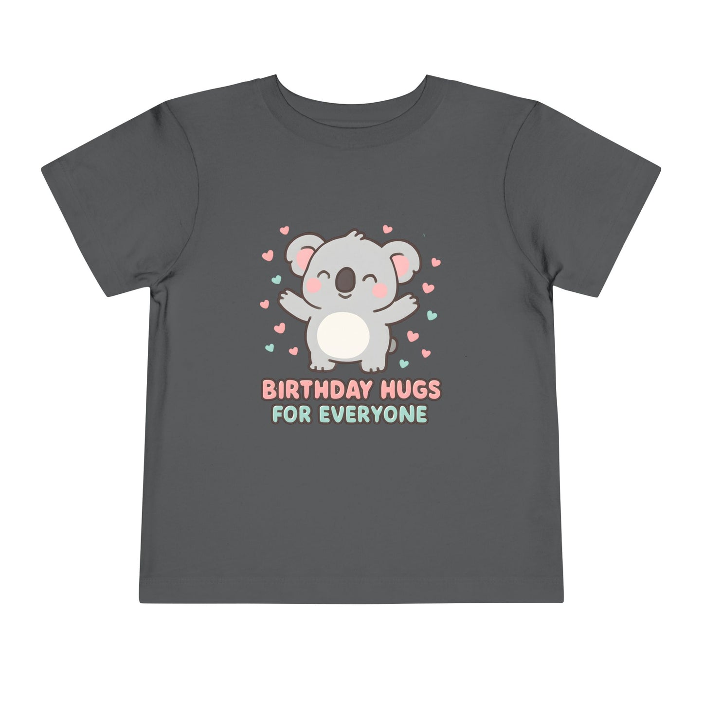 Birthday Hugs for Everyone – Toddler Soft Cotton T-Shirt