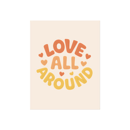 Love All Around – Fine Art Poster