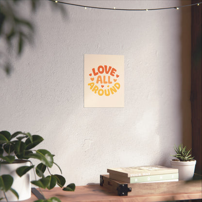Love All Around – Fine Art Poster
