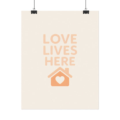Love Lives Here – Textured Watercolor Matte Poster