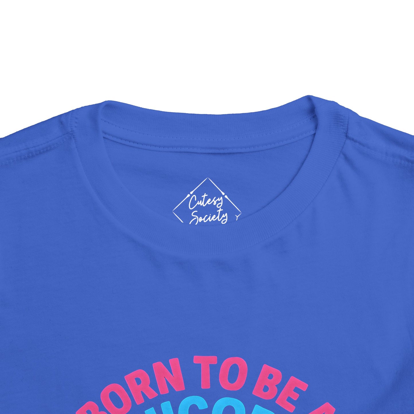 Born to Be a Unicorn Toddler Tee