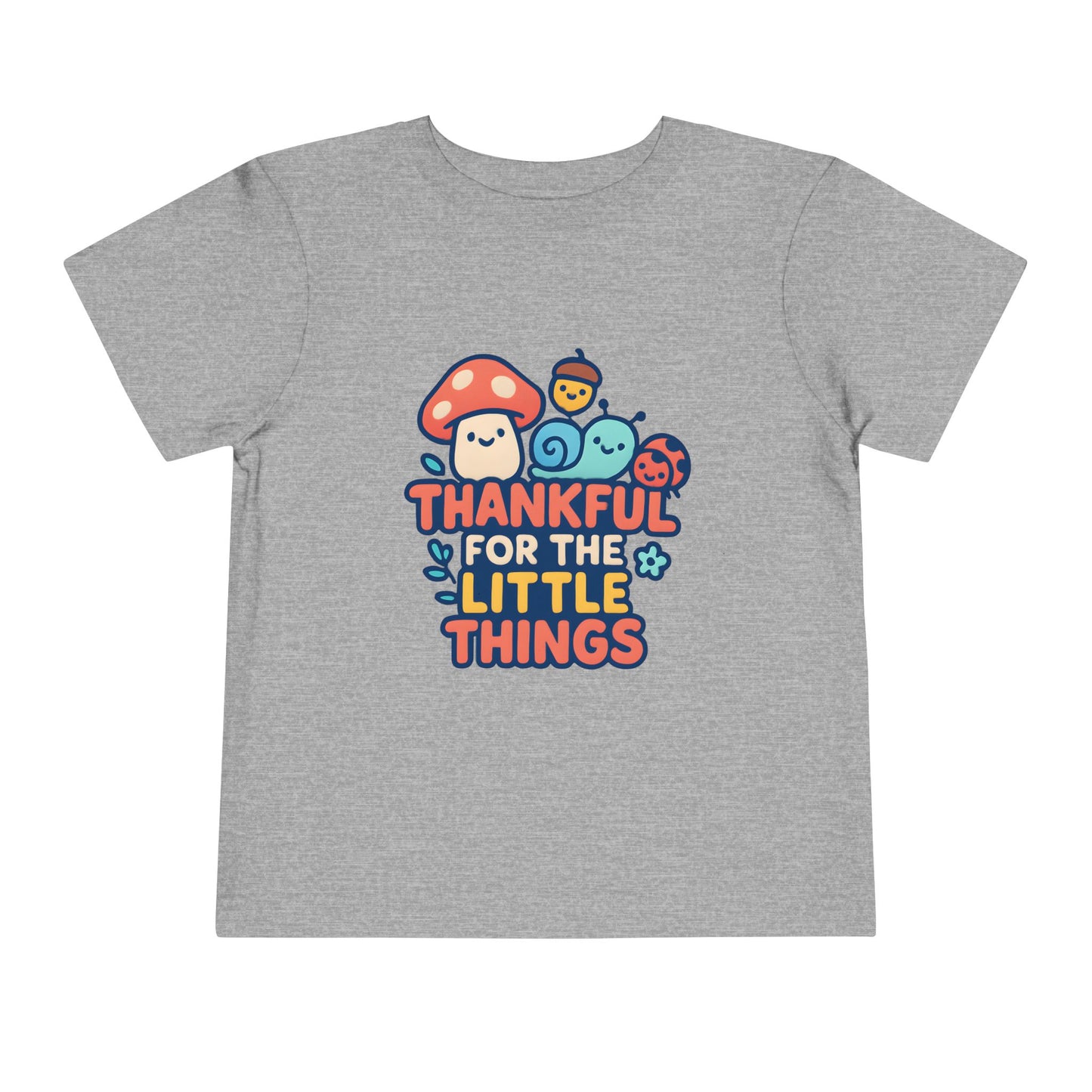 Thankful for the Little Things – Toddler Soft Cotton T-Shirt
