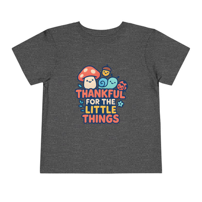 Thankful for the Little Things – Toddler Soft Cotton T-Shirt