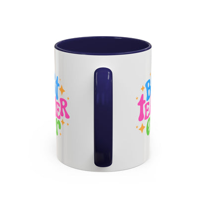 Best Teacher Ever Accent Coffee Mug - Perfect Gift for Educators | 11oz & 15oz