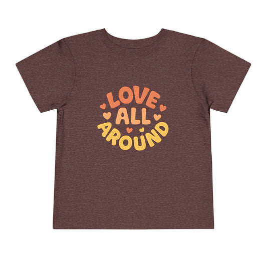 Love All Around – Toddler Soft Cotton T-Shirt