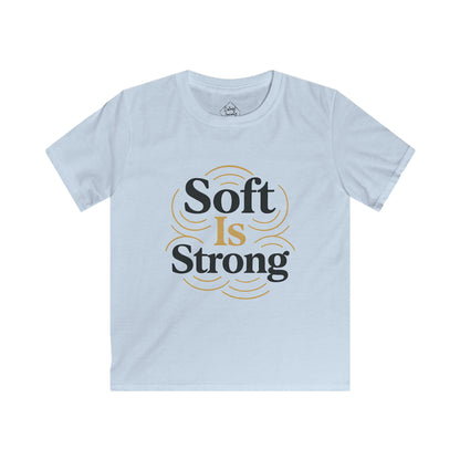 Soft Is Strong – Kids Soft Cotton T-Shirt