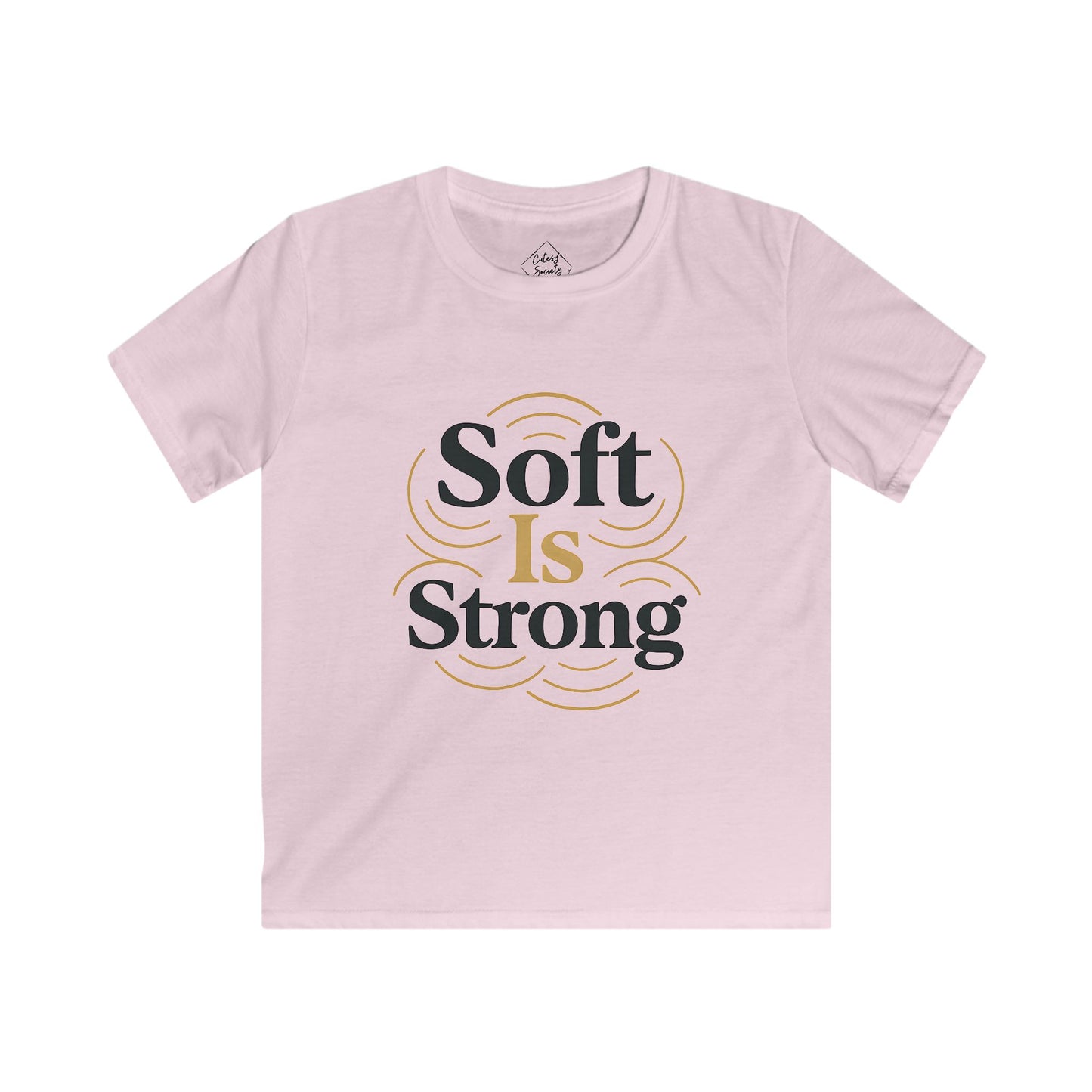 Soft Is Strong – Kids Soft Cotton T-Shirt