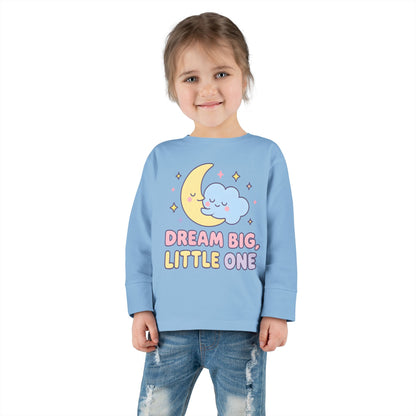 Dream Big Little One Toddler Long Sleeve Tee