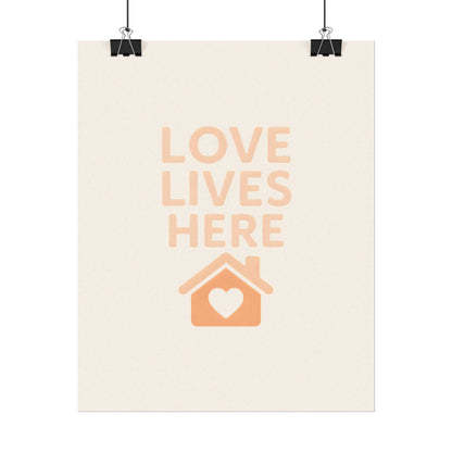 Love Lives Here – Textured Watercolor Matte Poster