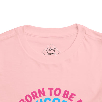 Born to Be a Unicorn Toddler Tee