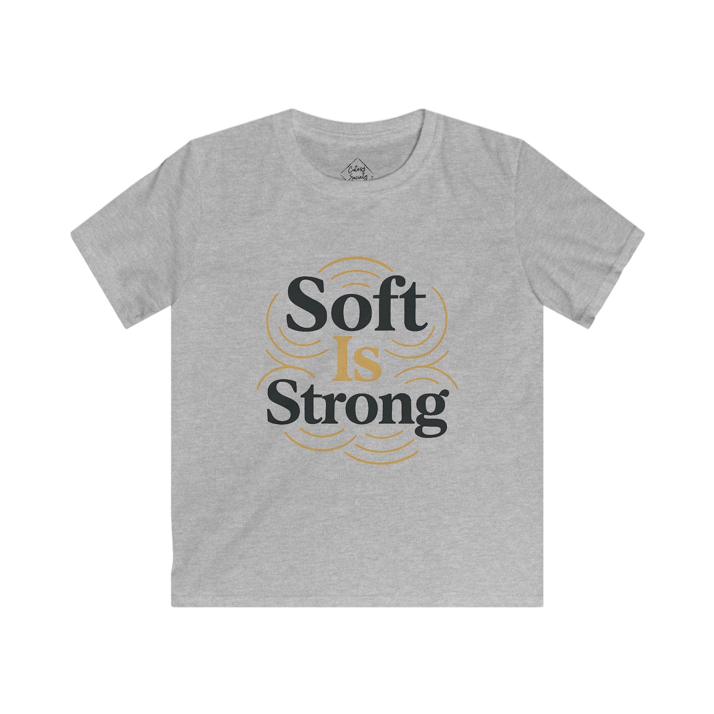 Soft Is Strong – Kids Soft Cotton T-Shirt