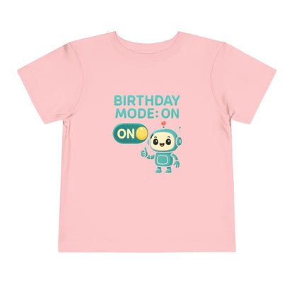 Birthday Mode On – Toddler Soft Cotton T-Shirt
