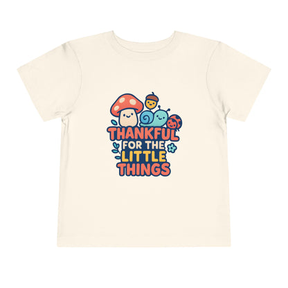 Thankful for the Little Things – Toddler Soft Cotton T-Shirt