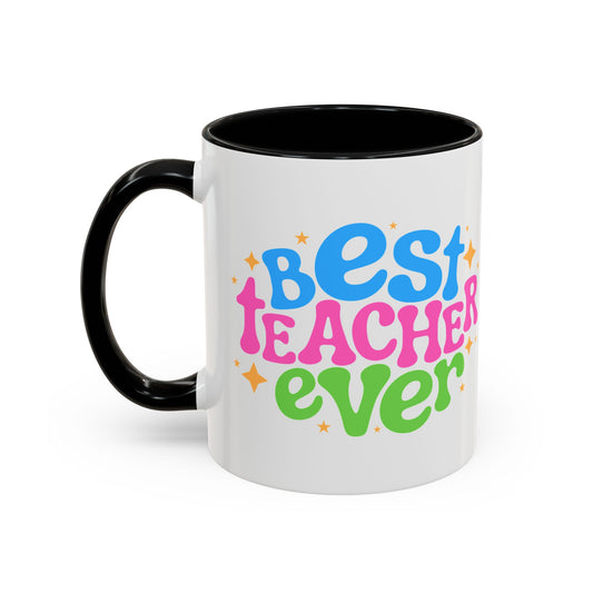 Best Teacher Ever Accent Coffee Mug - Perfect Gift for Educators | 11oz & 15oz
