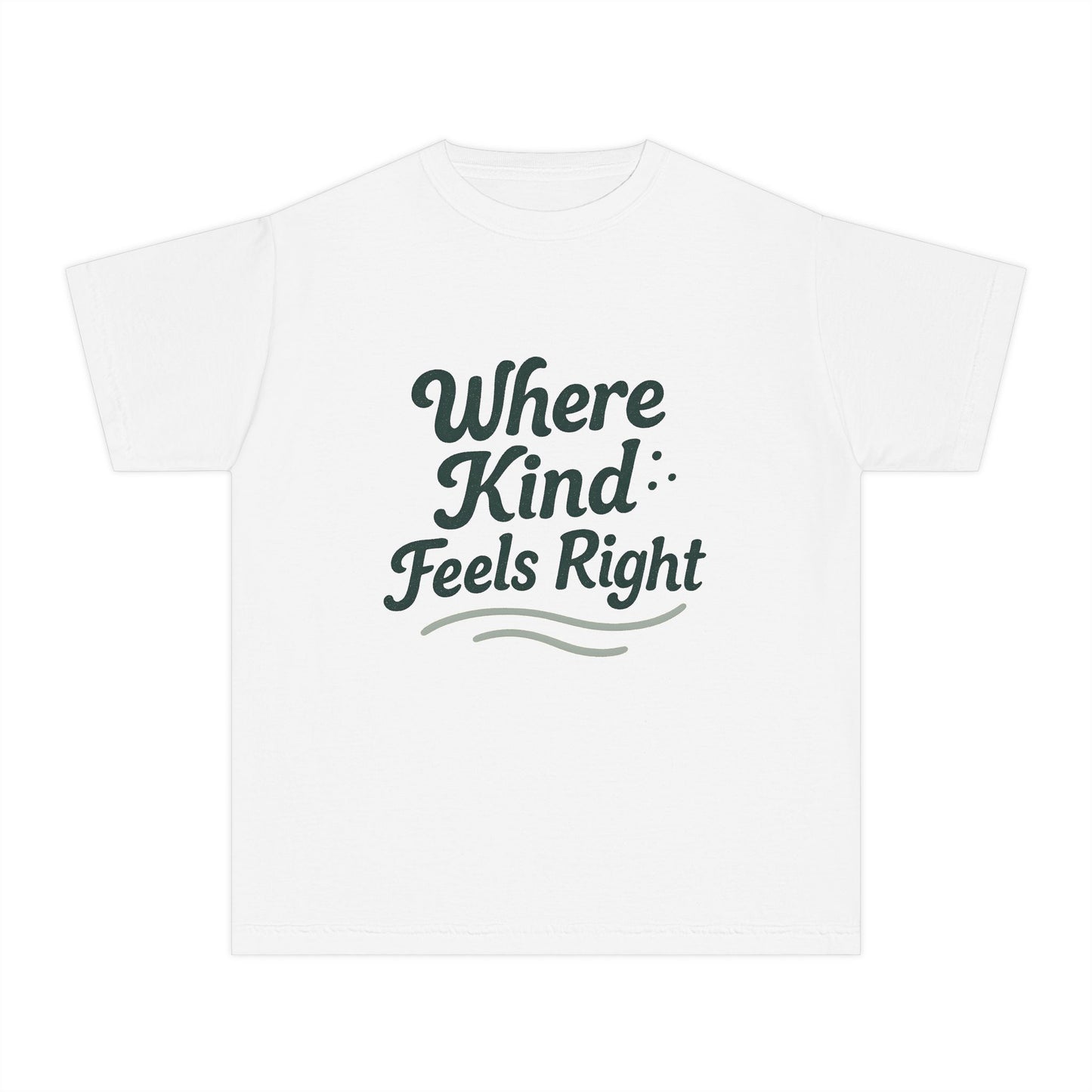 Where Kind Feels Right – Kids Relaxed Fit T-Shirt