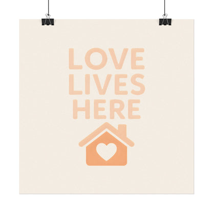 Love Lives Here – Textured Watercolor Matte Poster
