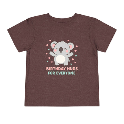 Birthday Hugs for Everyone – Toddler Soft Cotton T-Shirt